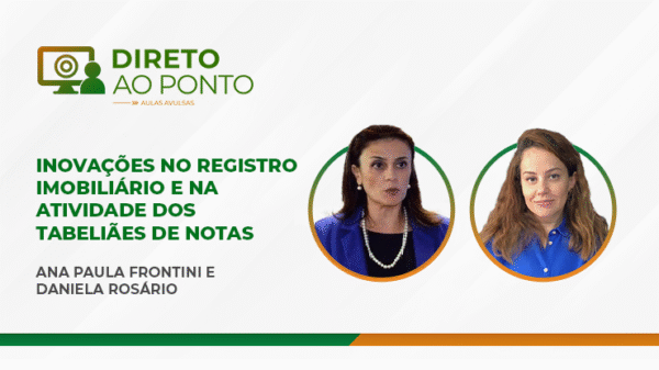 Inovações no Registro Imobiliário e na Atividade dos Tabeliães de Notas