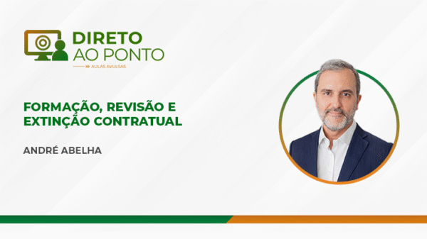 FORMAÇÃO, REVISÃO E EXTINÇÃO CONTRATUAL