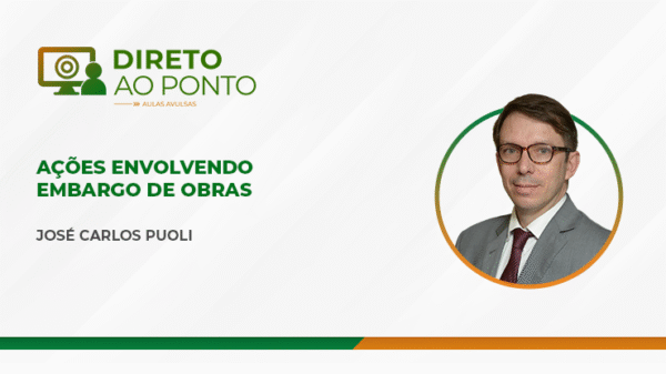 Ações envolvendo embargo de obras (aula avulsa)