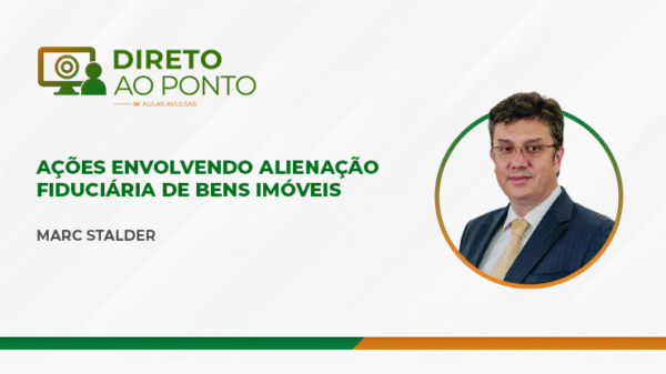 Ações envolvendo alienação fiduciária de bens imóveis