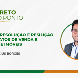 Ações de resolução e resilição de contratos de venda e compra de imóveis (aula avulsa)