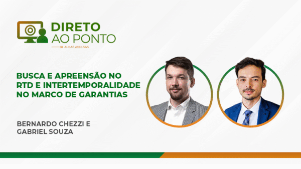 Busca e Apreensão no RTD e Intertemporalidade no Marco de Garantias (aula avulsa)