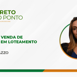 Compra e venda de unidades em loteamento (Aula Avulsa)