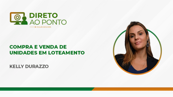 Compra e venda de unidades em loteamento (Aula Avulsa)