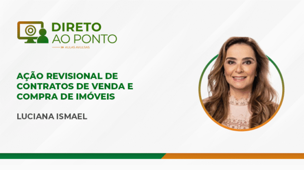 Ação revisional de contratos de venda e compra de imóveis (Aula Avulsa)