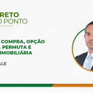 Opção de compra, opção de venda, permuta e parceria imobiliária (Aula Avulsa)